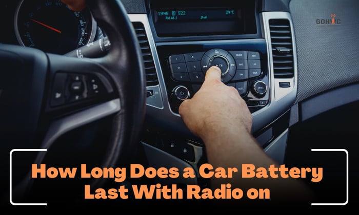How Long Does Car Radio Last on Battery