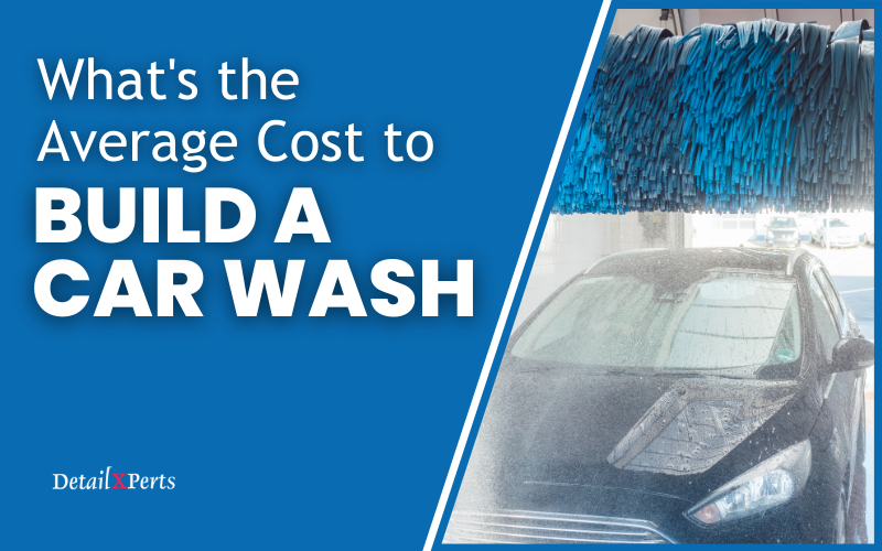 How Much Does a Car Wash Cost to Build
