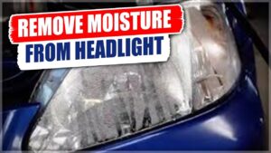 How to Remove Moisture from Car Headlights Without Opening