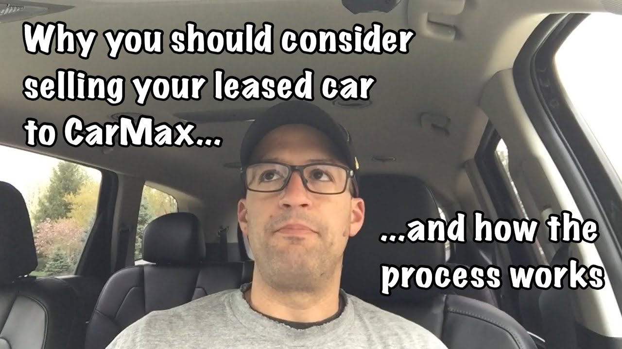 How to Sell a Leased Car to Carmax